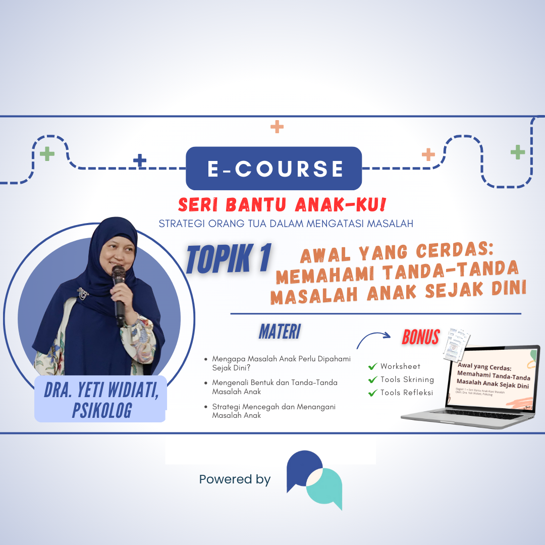 [Topik 1] Awal yang Cerdas: Memahami Tanda-Tanda Masalah Anak Sejak Dini