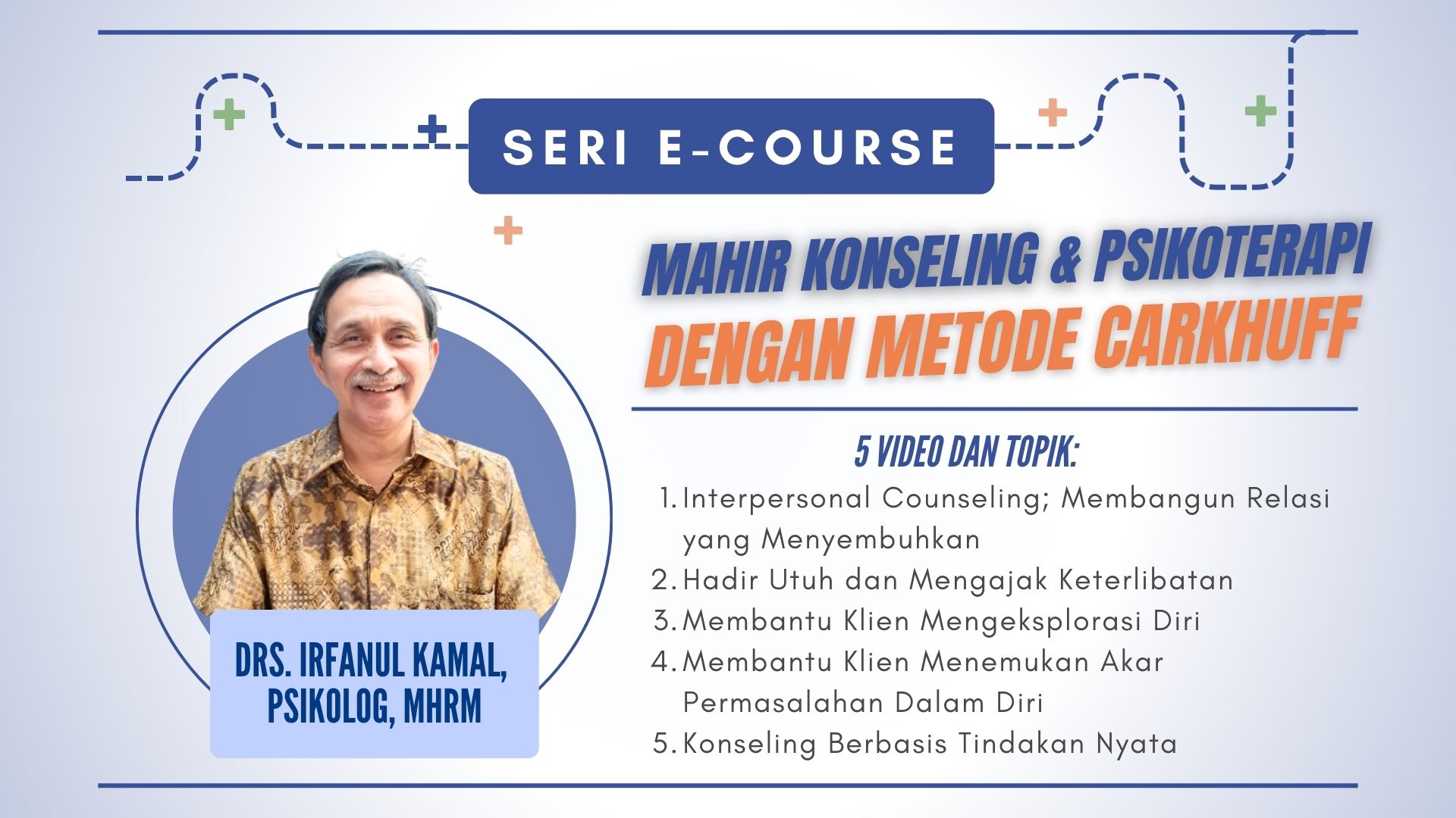 Mahir Konseling & Psikoterapi dengan Metode Carkhuff